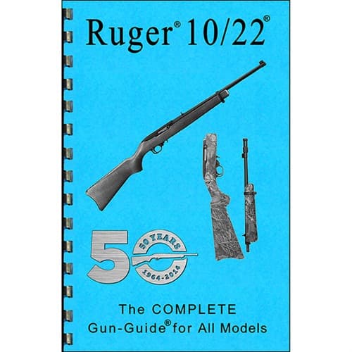 THE COMPLETE GUN GUIDE FOR THE RUGER~ 10/22